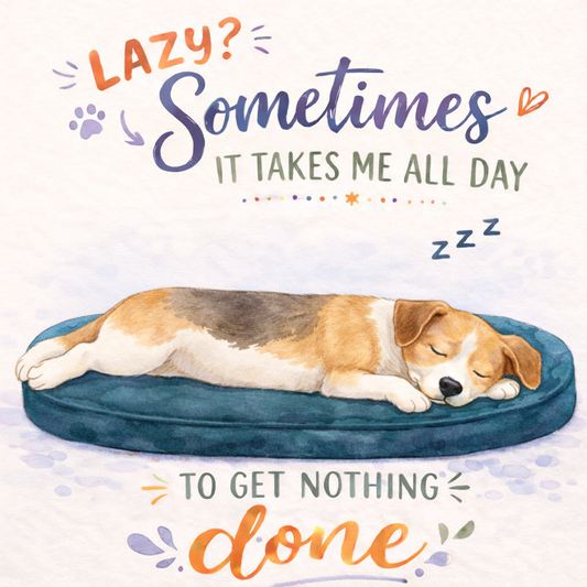 Lazy? Sometimes Dog Fridge Magnet