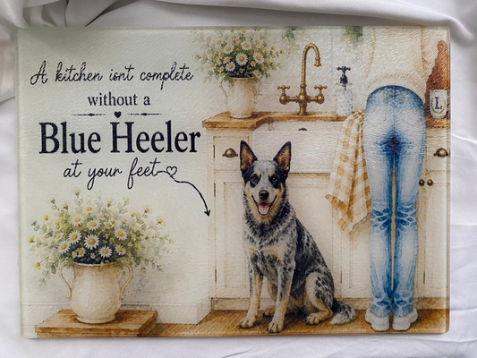 A Kitchen Isn't Complete Without A _____ At Your Feet -  Blue Heeler
