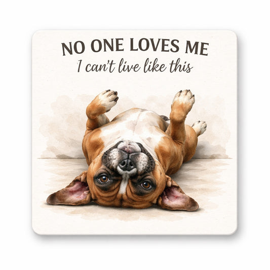 No One Loves Me Dog Fridge Magnet